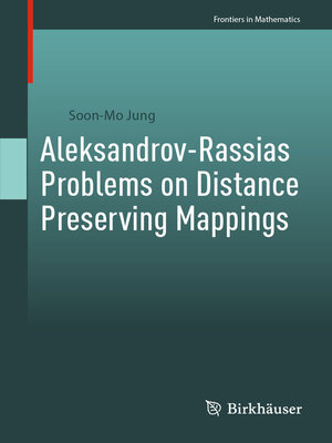 cover image of Aleksandrov-Rassias Problems on Distance Preserving Mappings